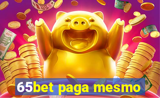 65bet paga mesmo